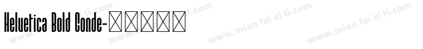 Helvetica Bold Conde字体转换